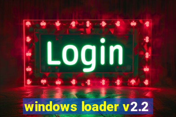 windows loader v2.2